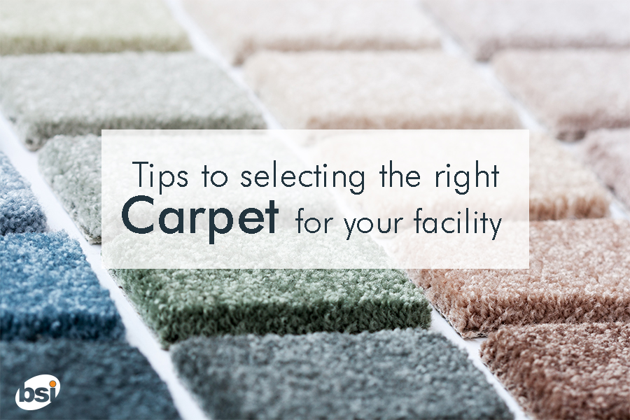 Selecting the Right Carpet for your Facility BSI